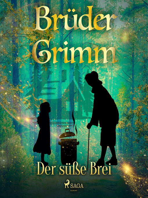 Title details for Der süße Brei by Brüder Grimm - Wait list